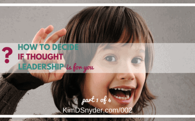 002: Is Thought Leadership For You