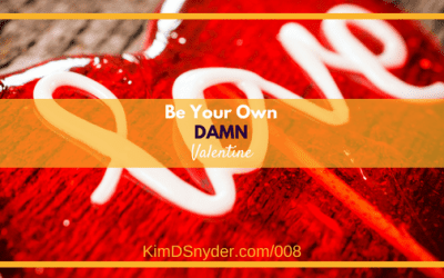 008: Be Your Own Damn Valentine