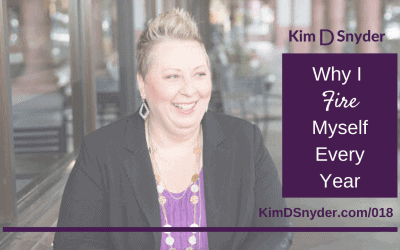 018:  Why I Fire Myself Every Year