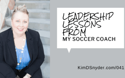 041 Leadership Lessons From My Soccer Coach