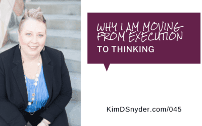 045 Why I Am Moving From Execution To Thinking