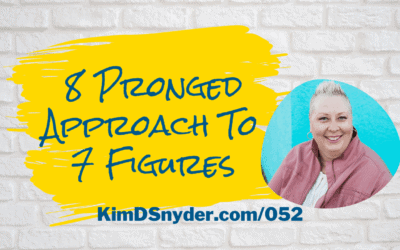 052 My 8 Pronged Approach To 7 Figures