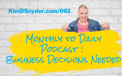061 From Monthly to Daily Podcast: Business Decisions Needed