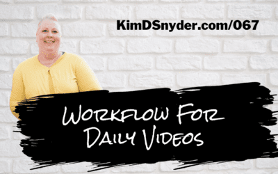 067 Workflow For Daily Videos
