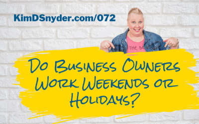 072 Do Business Owners Work Weekends or Holidays
