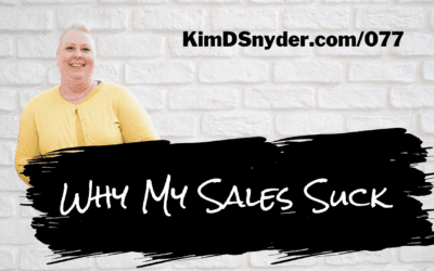 077 Why My Sales Suck