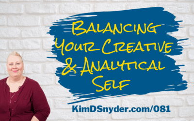 081 Balancing Your Creative and Analytical Self