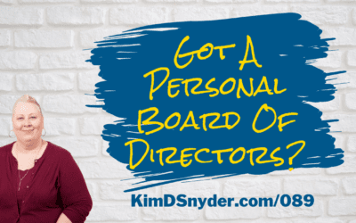 089 Got A Personal Board Of Directors?