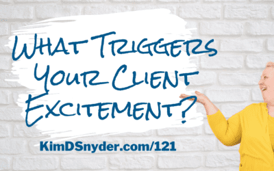 121 What Triggers Your Client Excitement?