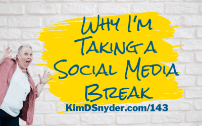 143 Why I’m Taking a Social Media Break