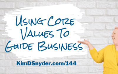 144 Using Core Values To Guide Business