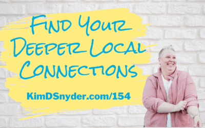 154 Find Your Deeper Local Connections