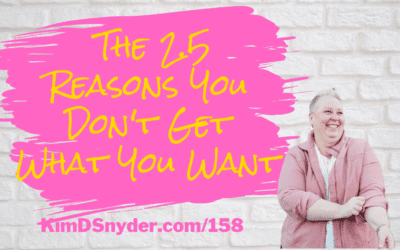 158 The 2.5 Reasons You Don’t Get What You Want