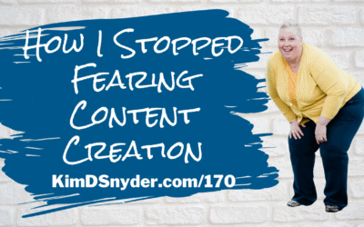 170 How I Stopped Fearing Content Creation